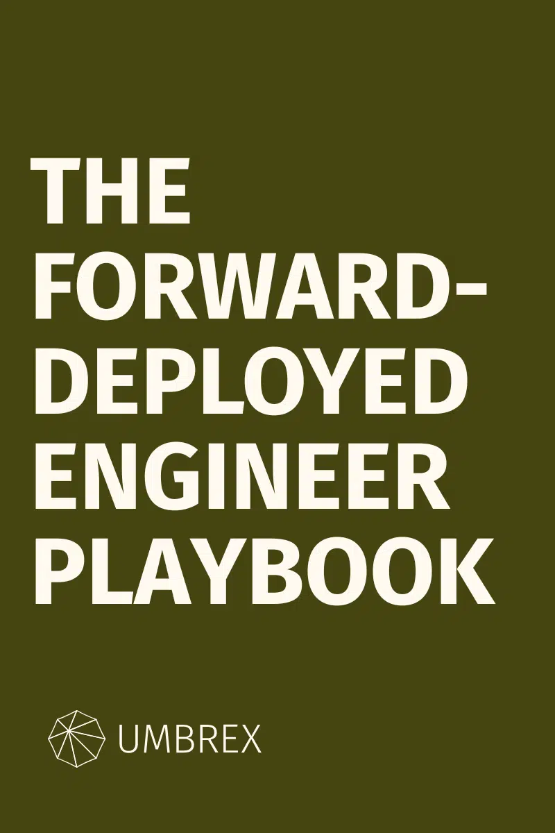 The Forward Deployed Engineer Playbook
